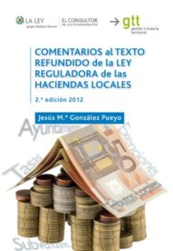 Comentarios al texto refundido de la Ley Reguladora de las Haciendas Locales Comentarios al texto refundido de la Ley Reguladora de las Haciendas Locales