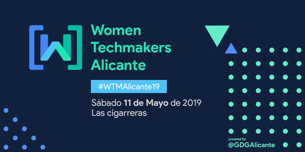 Segunda edición de Women Techmakers Alicante Segunda edición de Women Techmakers Alicante